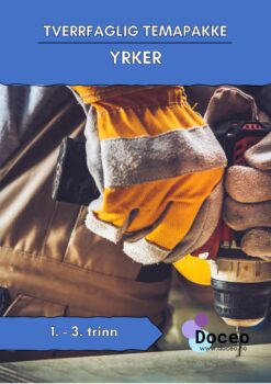 Yrker - Tverrfaglig temapakke, 1.-3. trinn