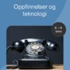 Oppfinnelser og teknologi - Tverrfaglig temapakke, 2.-4. trinn