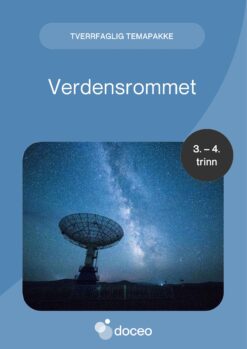 Verdensrommet - Tverrfaglig temapakke, 3.-4. trinn
