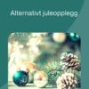 Alternativt juleopplegg