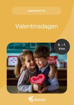 Valentinsdagen - Flerfaglig arbeidshefte, 5.-7. trinn