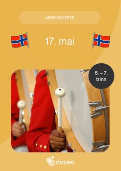 17. mai – Flerfaglig arbeidshefte, 5.-7. trinn