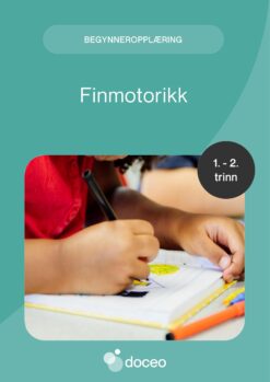 Finmotorikk - Begynneropplæring, 1.-2. trinn