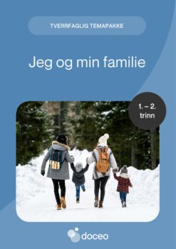 Jeg og min familie – Tverrfaglig temapakke, 1.-2. trinn