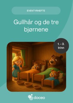 Gullhår og de tre bjørnene - Eventyrhefte, 1.-3. trinn