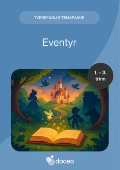 Eventyr - Tverrfaglig temapakke, 1.-3. trinn