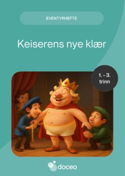 Keiserens nye klær - Eventyrhefte, 1.-3. trinn